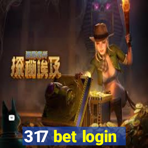 317 bet login